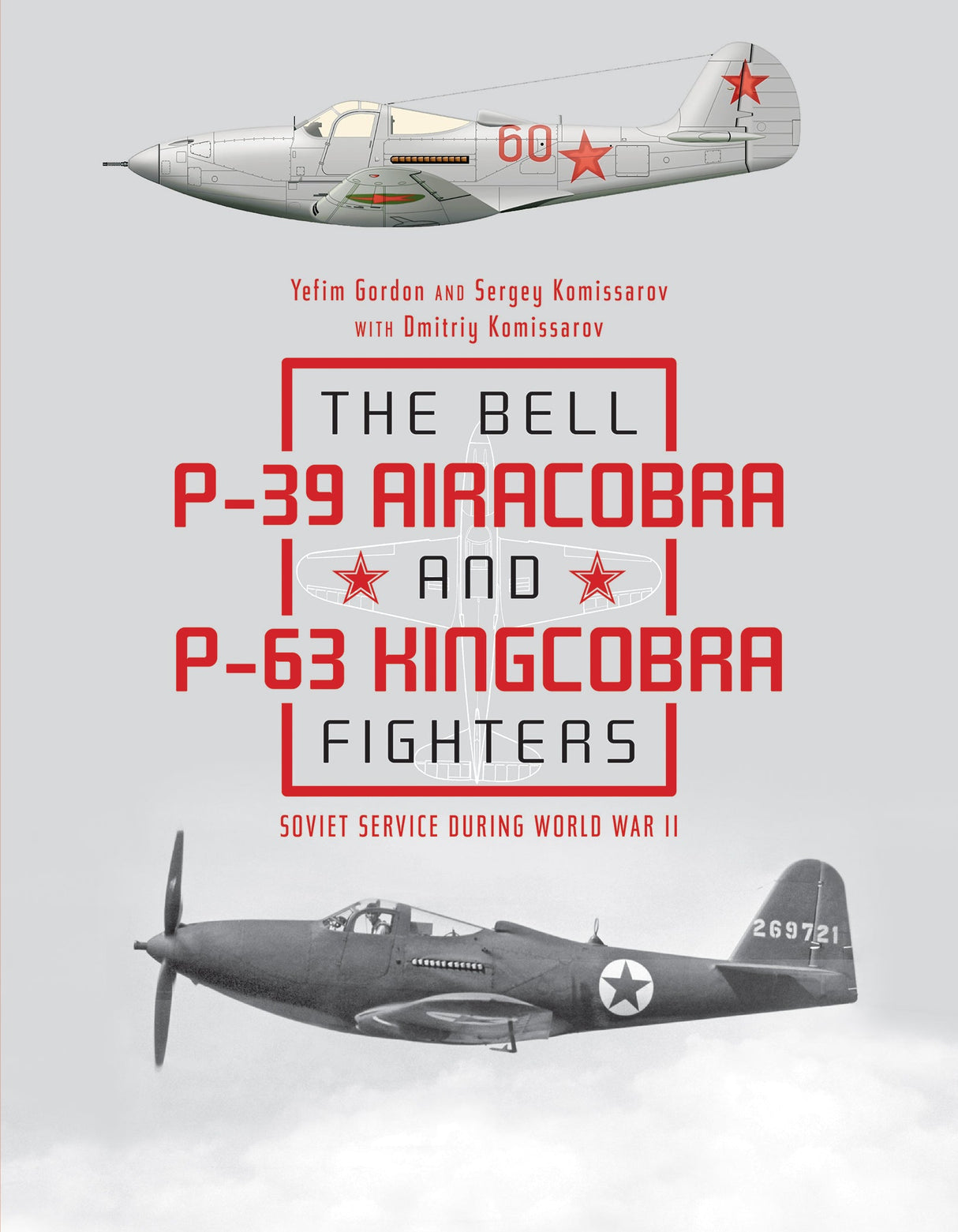 The Bell P-39 Airacobra and P-63 Kingcobra Fighters by Schiffer Publishing