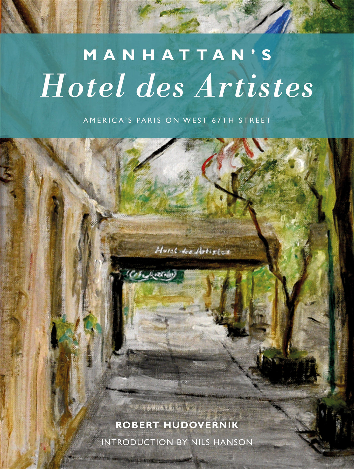 Manhattan's Hotel des Artistes by Schiffer Publishing