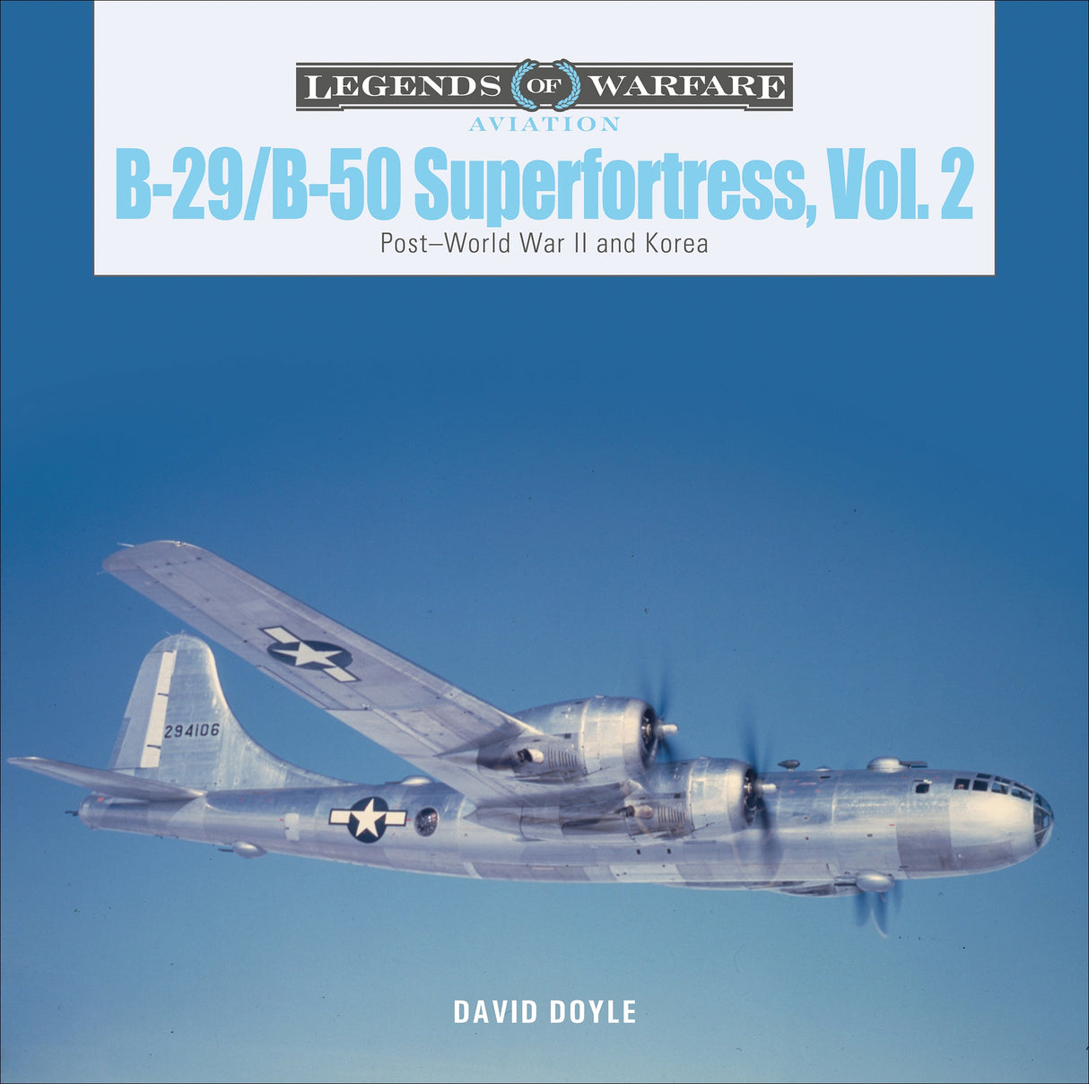 B-29/B-50 Superfortress, Vol. 2 by Schiffer Publishing