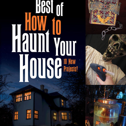 Best of How to Haunt Your House by Schiffer Publishing