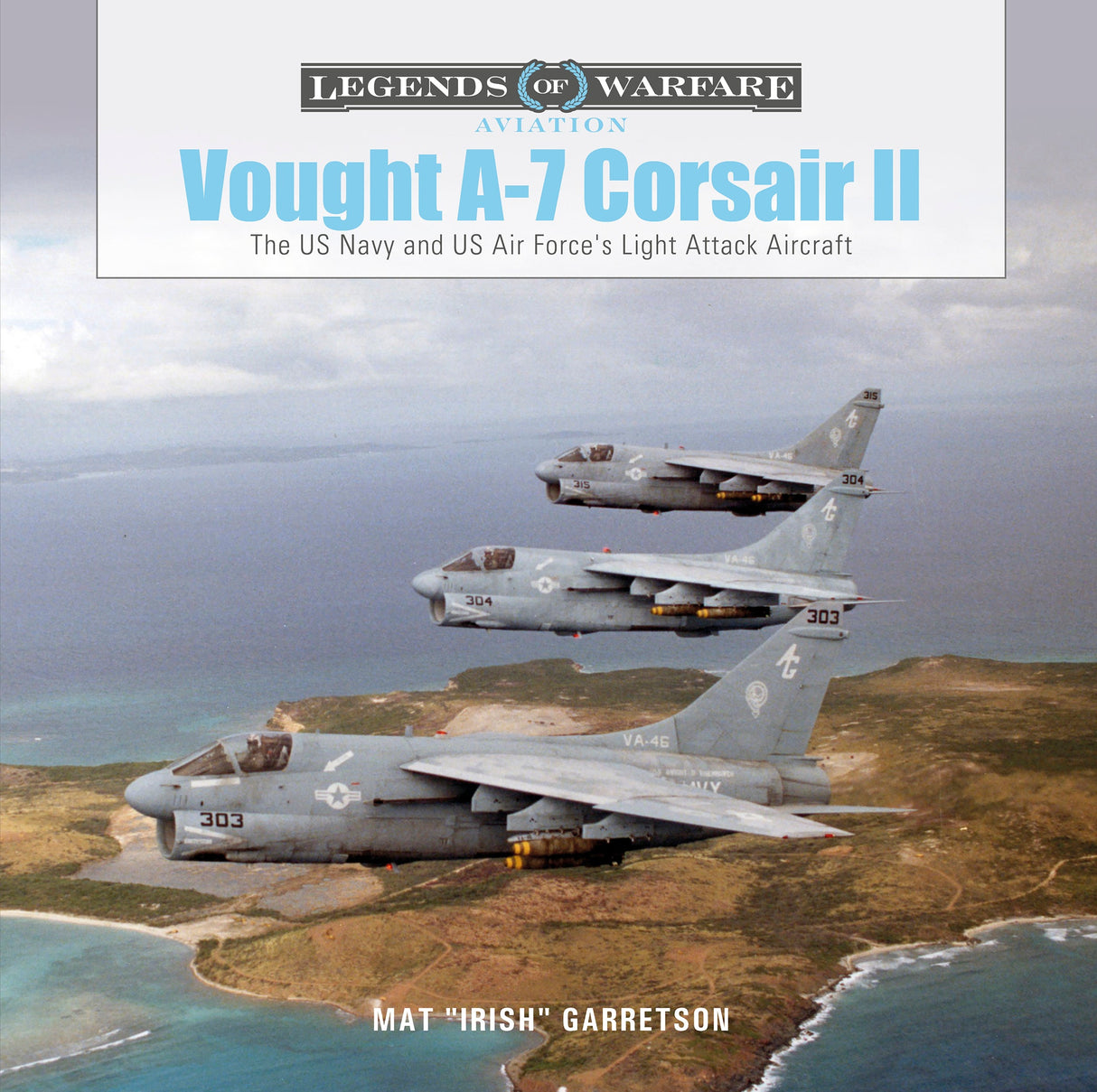 Vought A-7 Corsair II by Schiffer Publishing