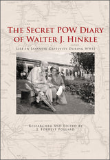 The Secret POW Diary of Walter J. Hinkle by Schiffer Publishing