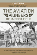 The Aviation Pioneers of McCook Field by Schiffer Publishing