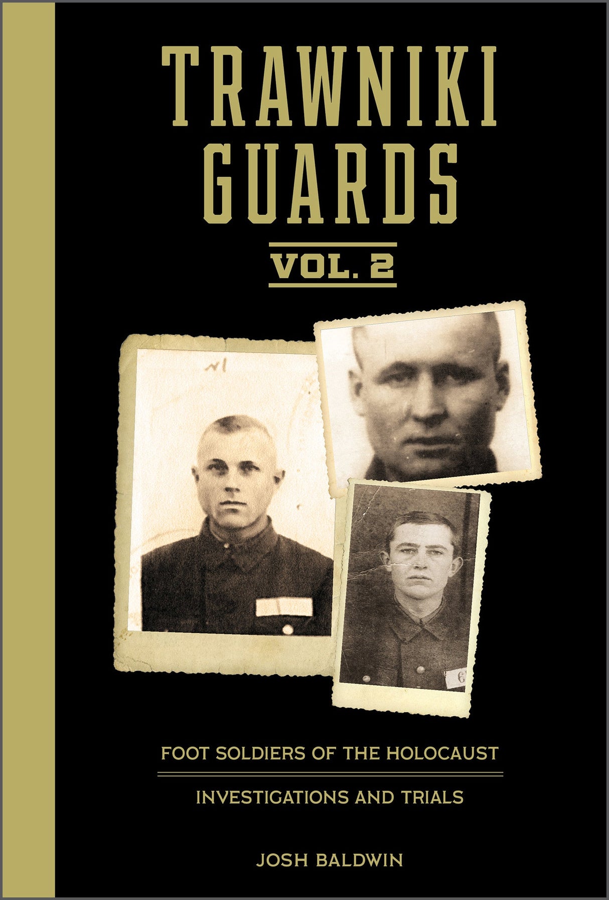 Trawniki Guards: Foot Soldiers of the Holocaust by Schiffer Publishing