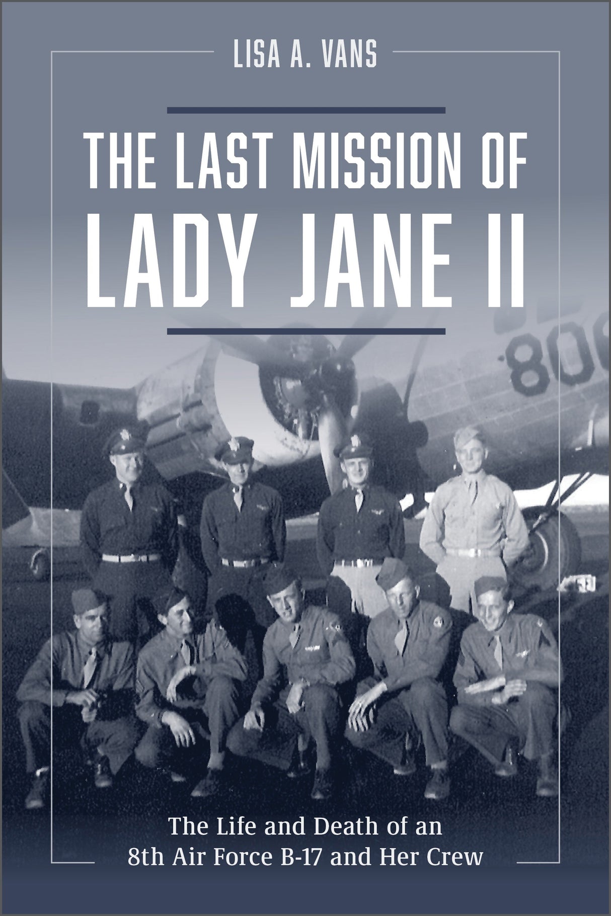 The Last Mission of Lady Jane II by Schiffer Publishing