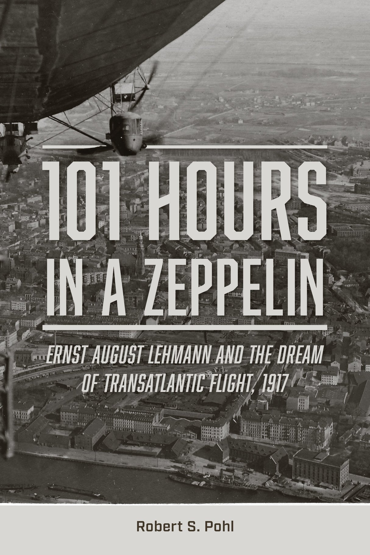 101 Hours in a Zeppelin by Schiffer Publishing