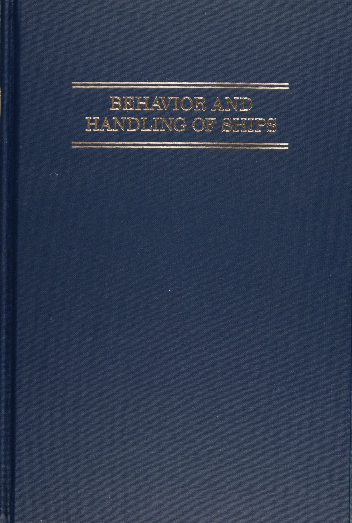 Behavior and Handling of Ships by Schiffer Publishing