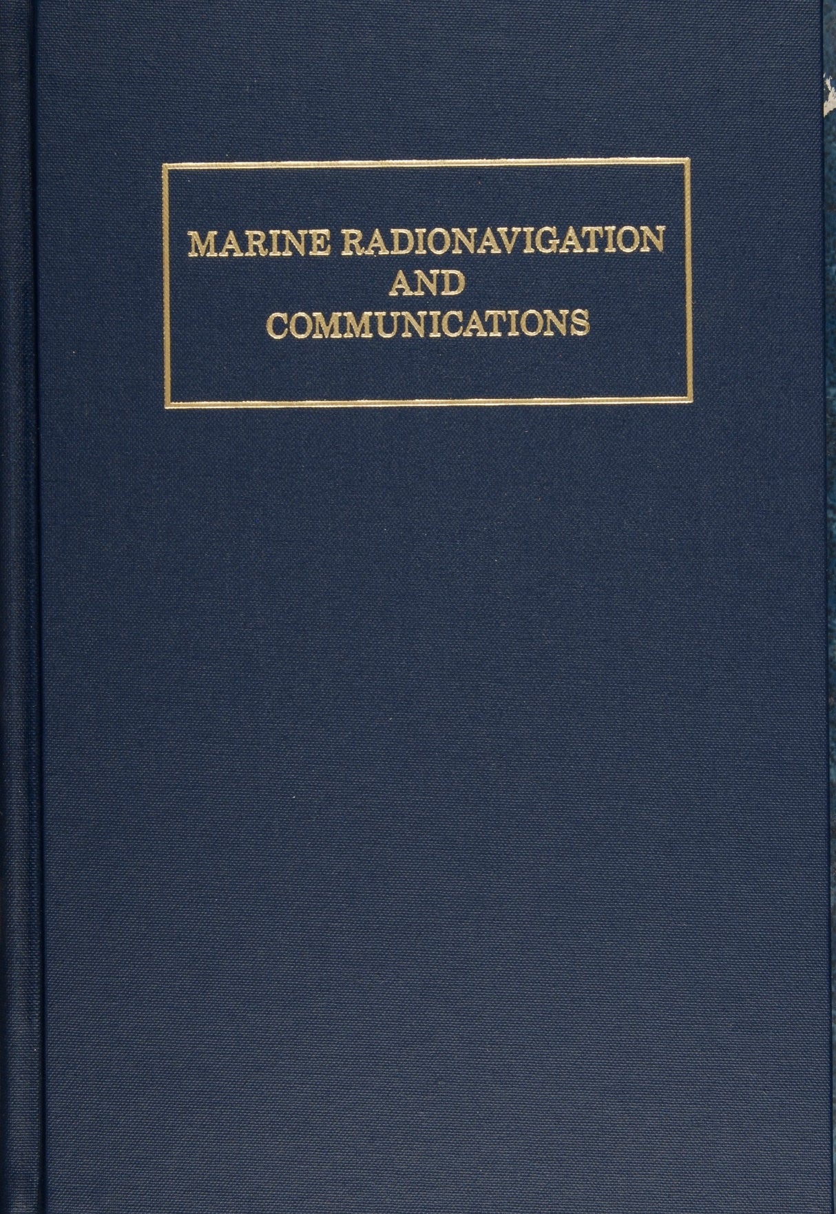 Marine Radionavigation and Communications by Schiffer Publishing