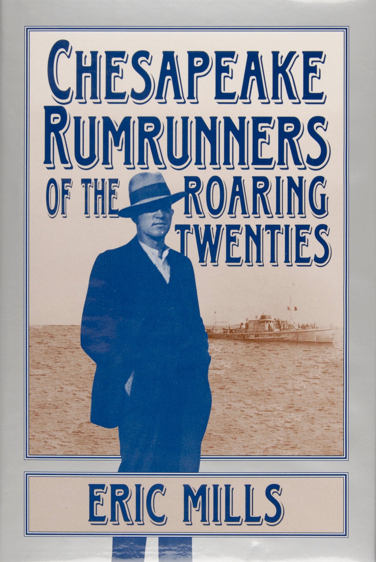 Chesapeake Rumrunners of the Roaring Twenties by Schiffer Publishing