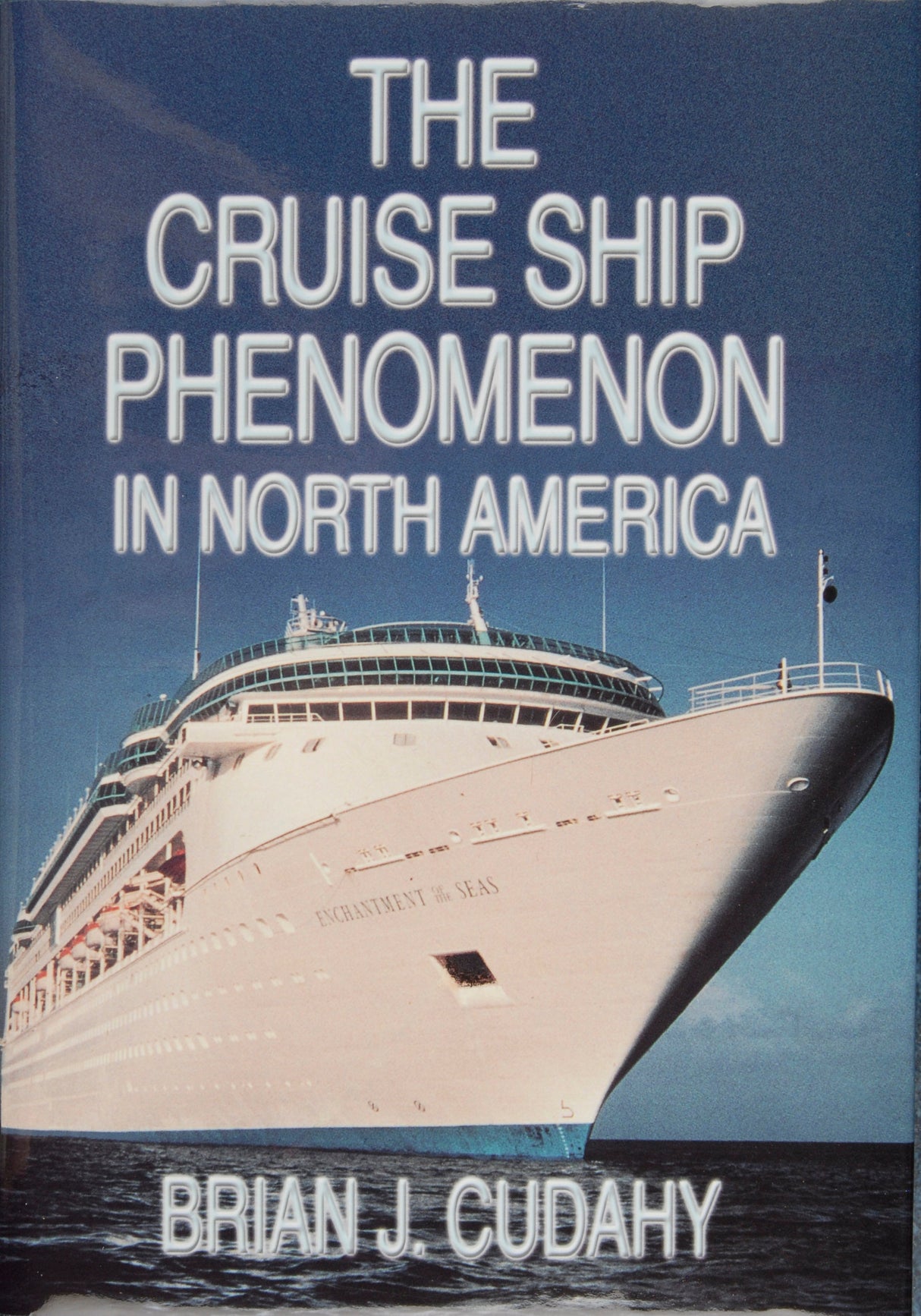 The Cruise Ship Phenomenon in North America by Schiffer Publishing