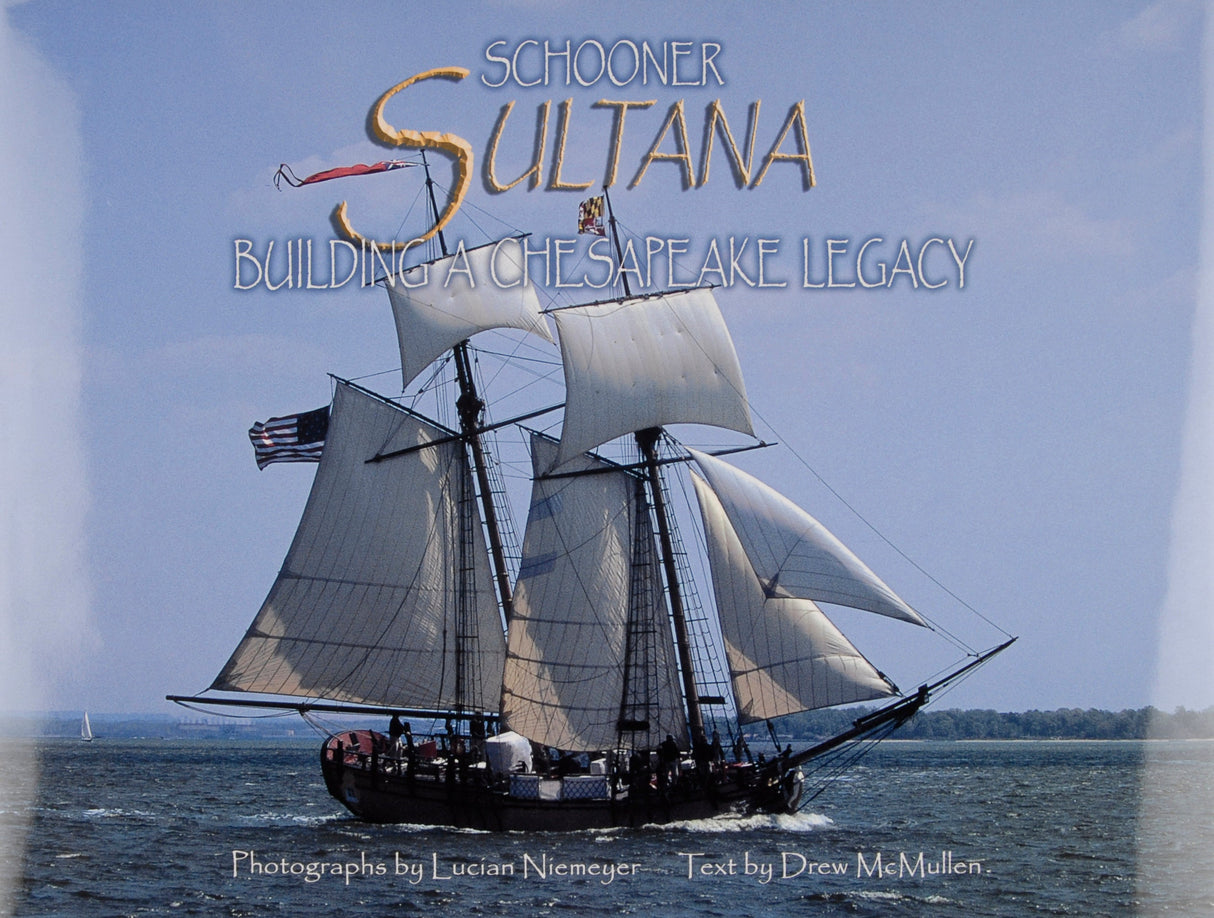 Schooner Sultana by Schiffer Publishing