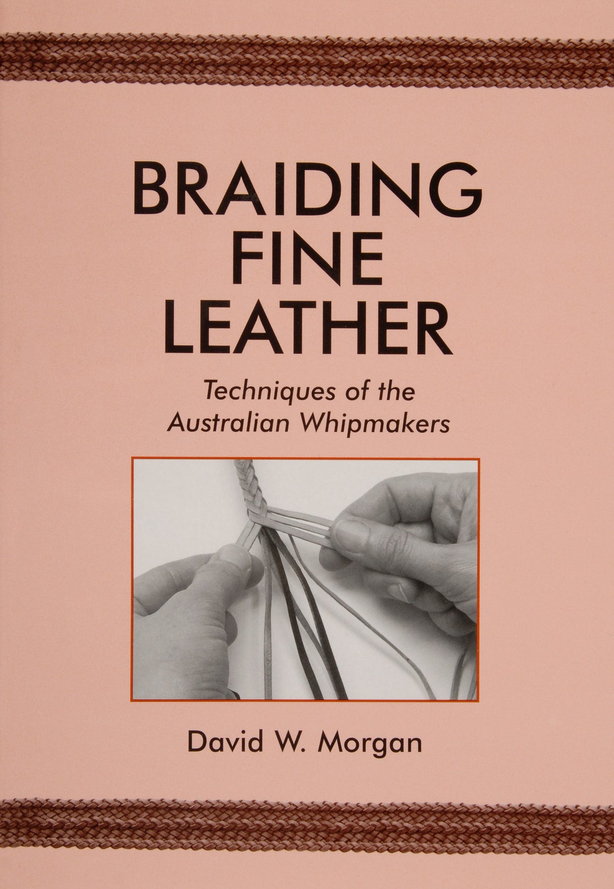 Braiding Fine Leather by Schiffer Publishing