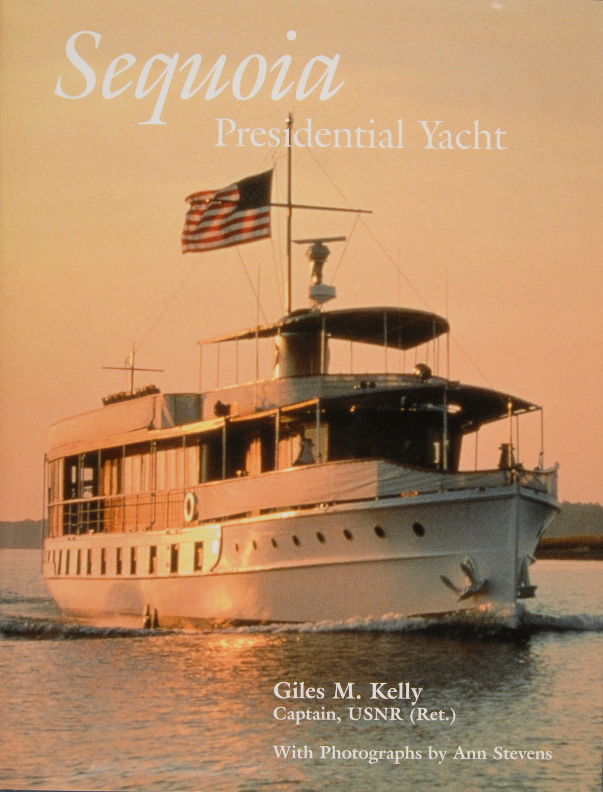 Sequoia: Presidential Yacht by Schiffer Publishing