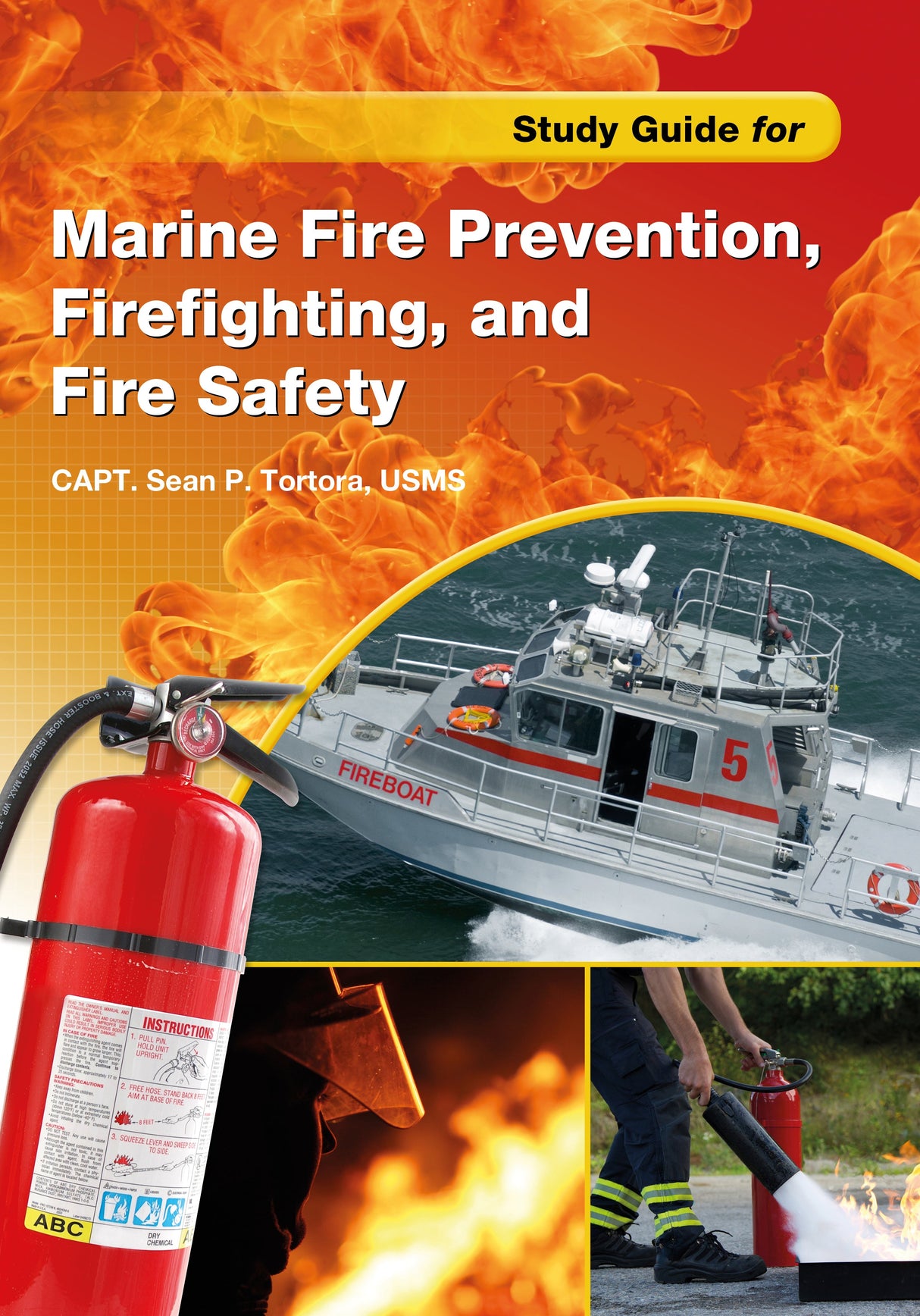 Study Guide for Marine Fire Prevention, Firefighting, & Fire Safety by Schiffer Publishing