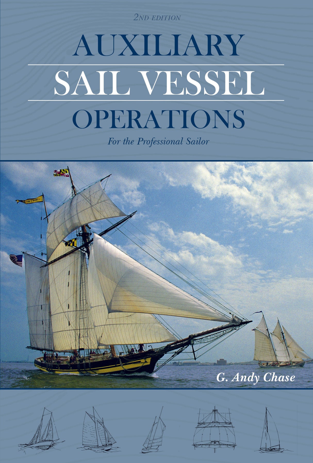 Auxiliary Sail Vessel Operations, 2nd Edition by Schiffer Publishing