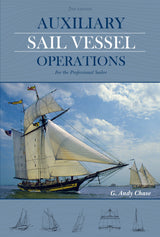 Auxiliary Sail Vessel Operations, 2nd Edition by Schiffer Publishing