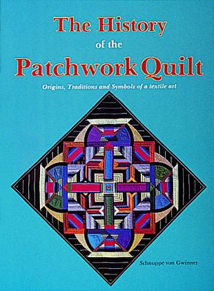 The History of the Patchwork Quilt by Schiffer Publishing