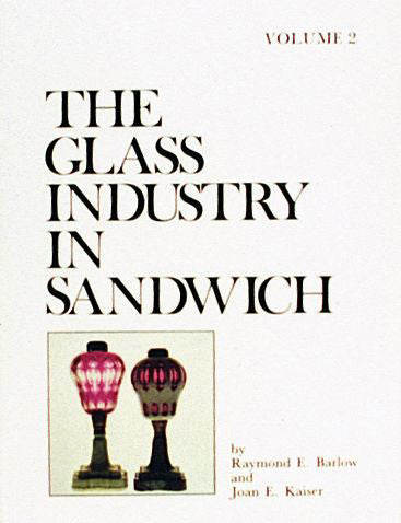 The Glass Industry in Sandwich by Schiffer Publishing