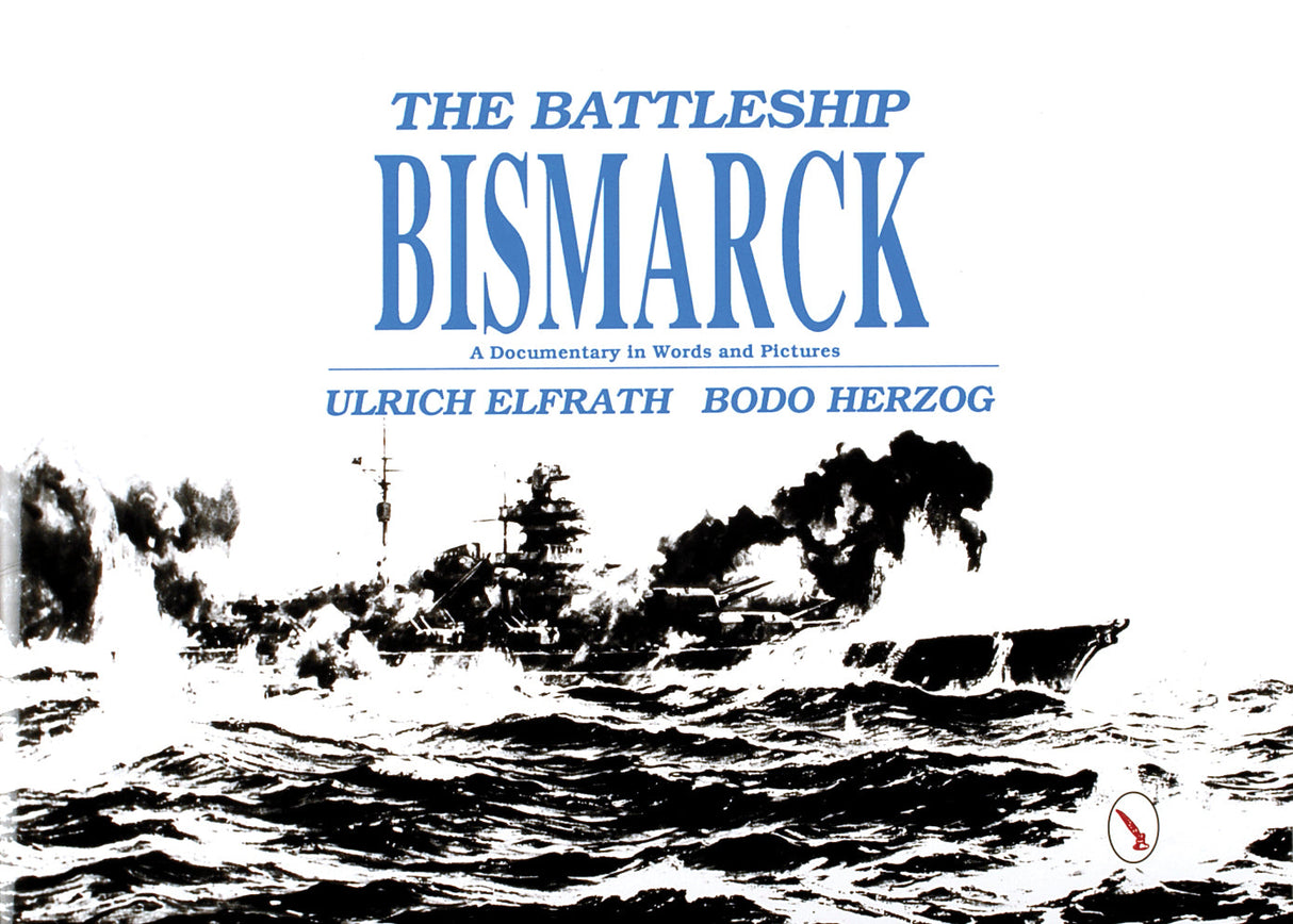 The Battleship Bismarck by Schiffer Publishing