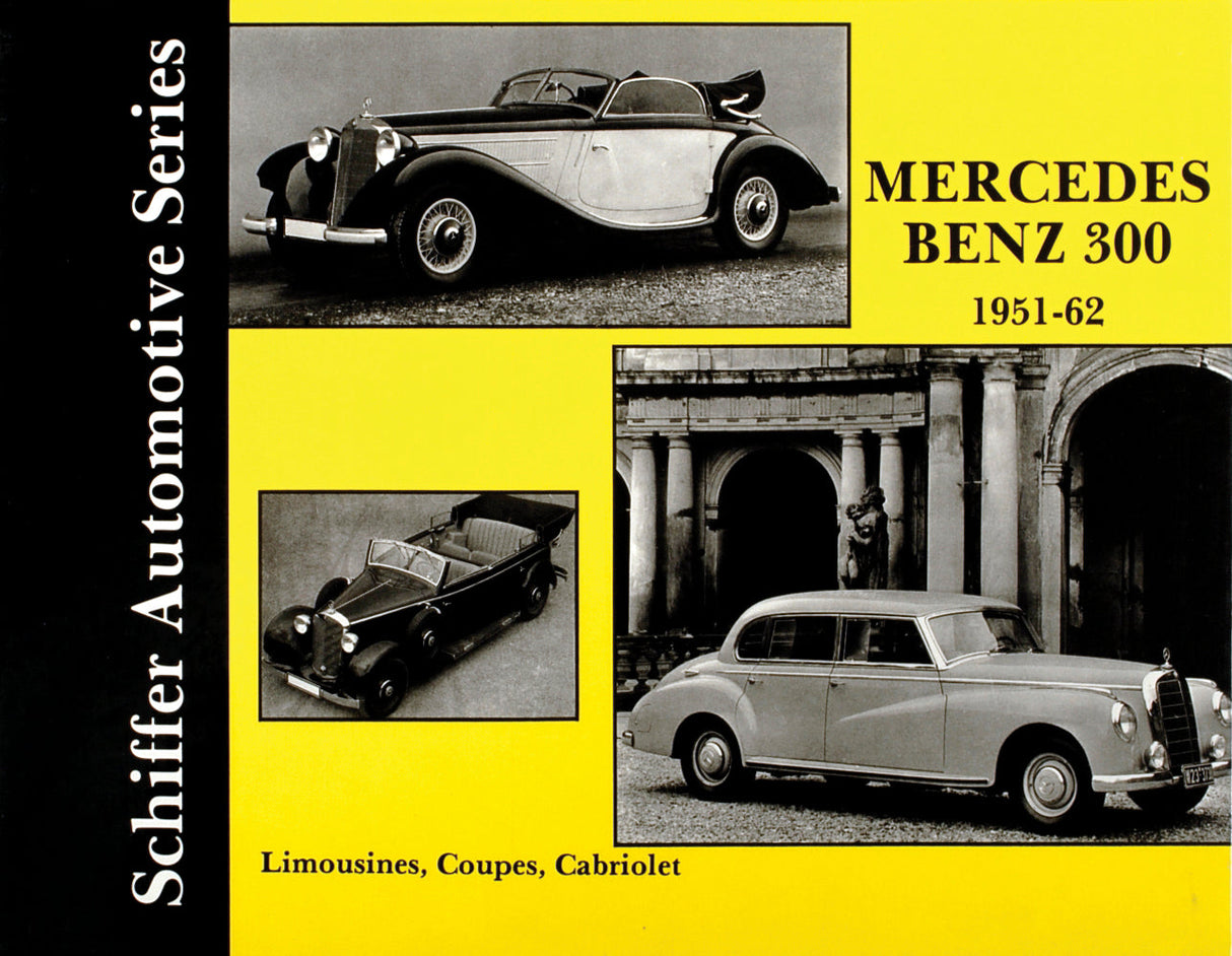 Mercedes Benz 300 1951-1962 by Schiffer Publishing