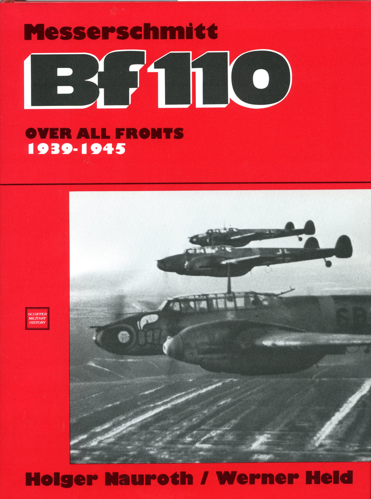 Messerschmitt Bf 110 1939-1945 by Schiffer Publishing