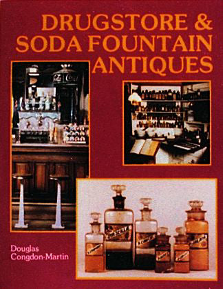 Drugstore & Soda Fountain Antiques by Schiffer Publishing