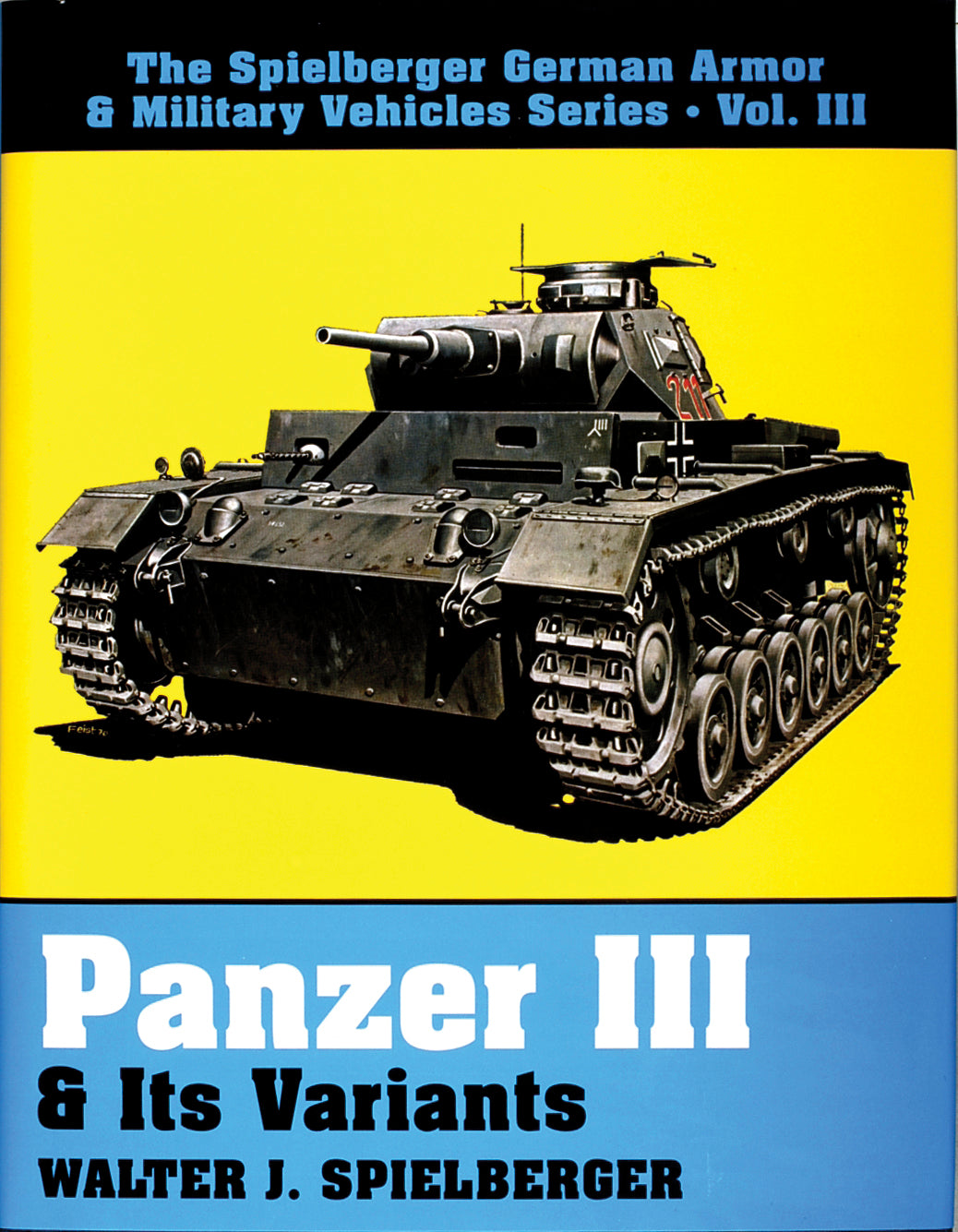 Panzer III & Its Variants by Schiffer Publishing