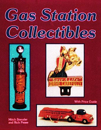 Gas Station Collectibles by Schiffer Publishing