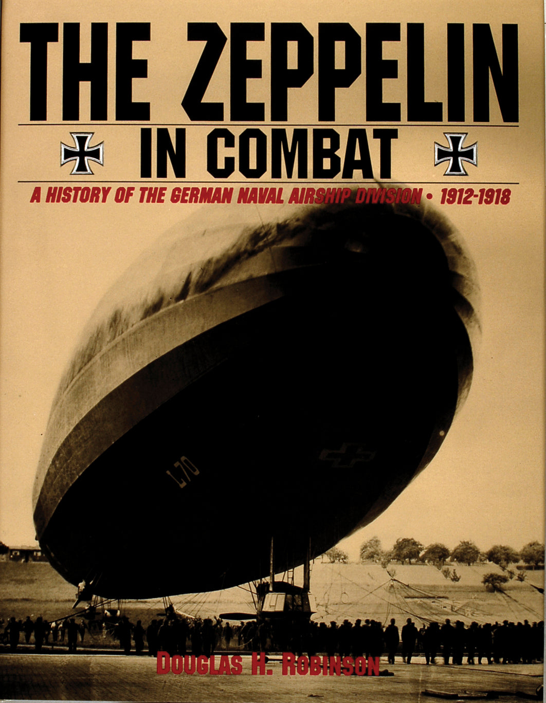 The Zeppelin in Combat by Schiffer Publishing