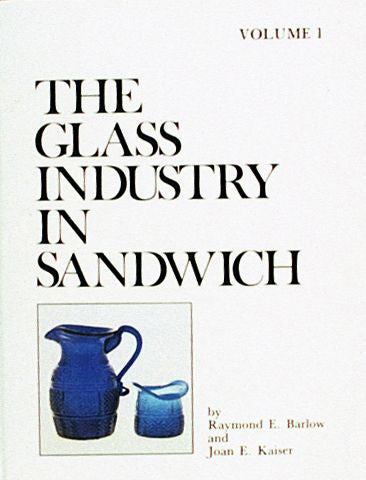 The Glass Industry in Sandwich by Schiffer Publishing