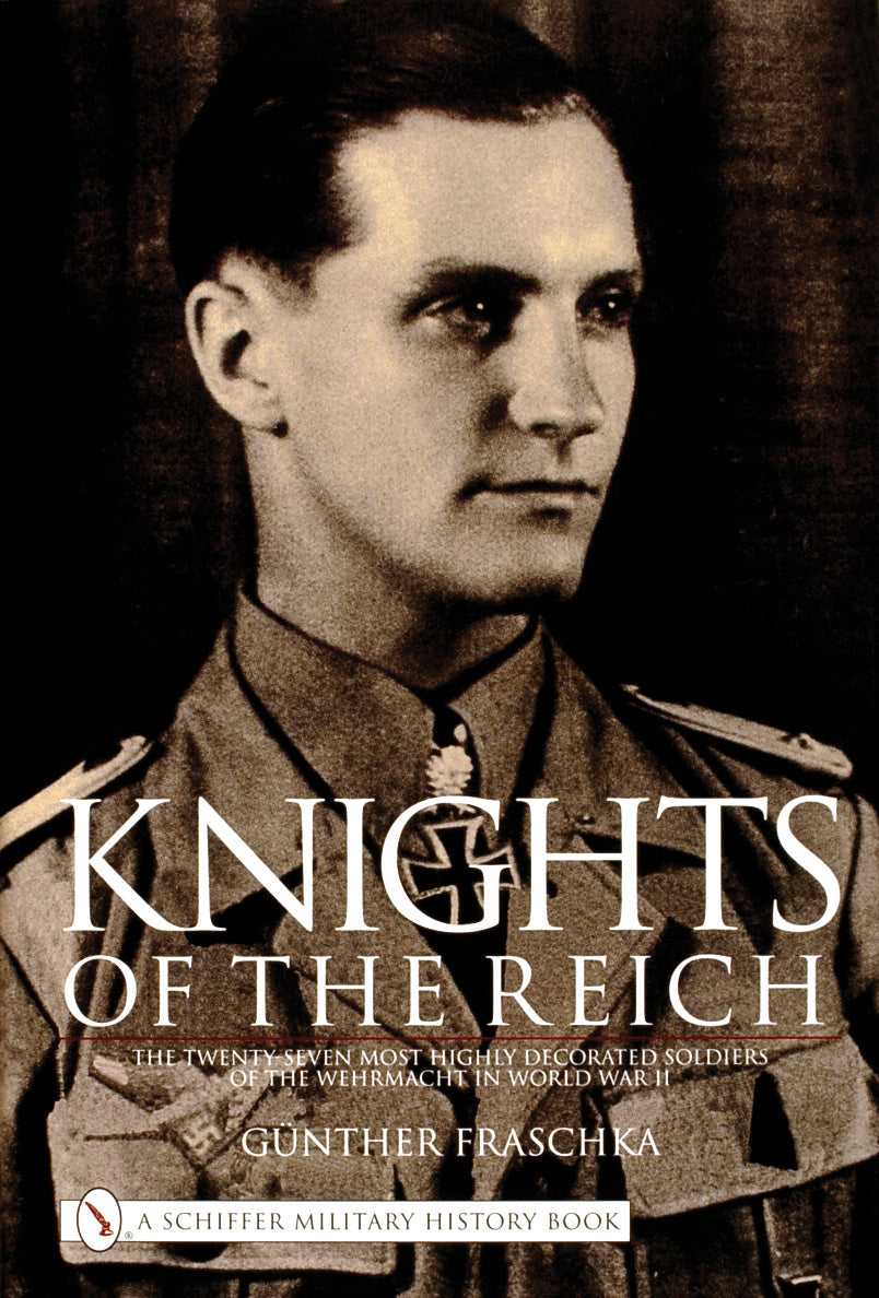 Knights of the Reich by Schiffer Publishing