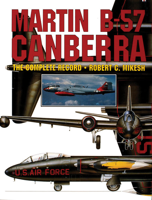 Martin B-57 Canberra by Schiffer Publishing