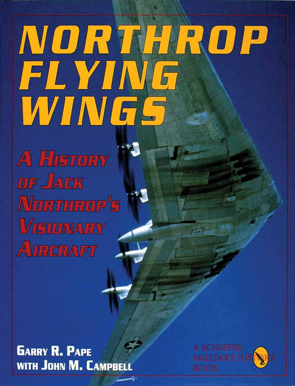 Northrop Flying Wings by Schiffer Publishing