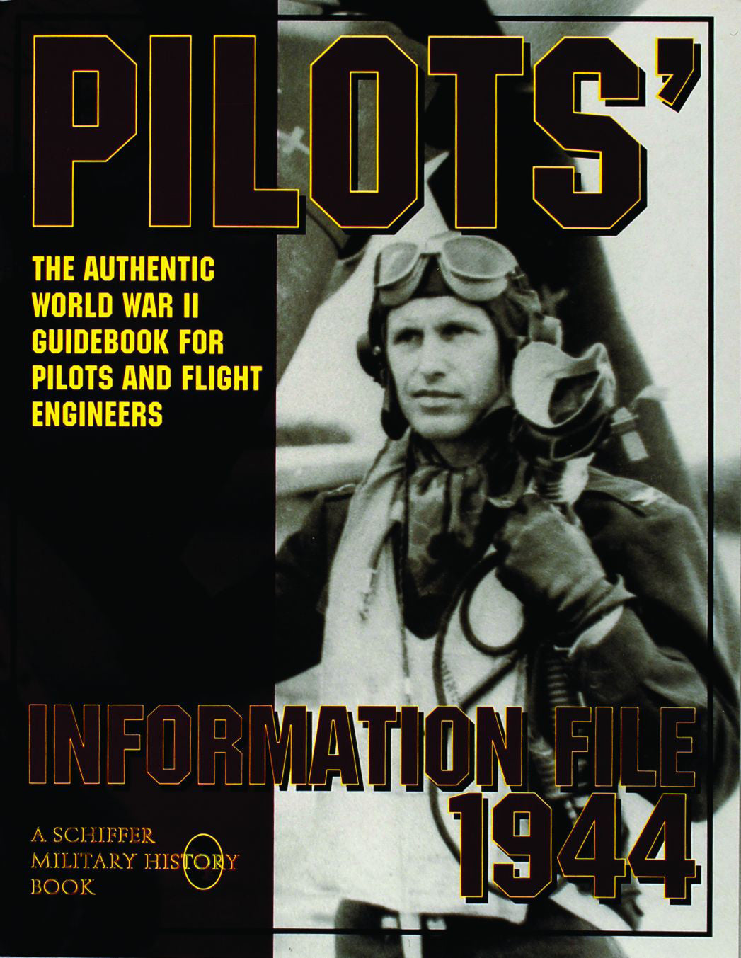 Pilots’ Information File 1944 by Schiffer Publishing