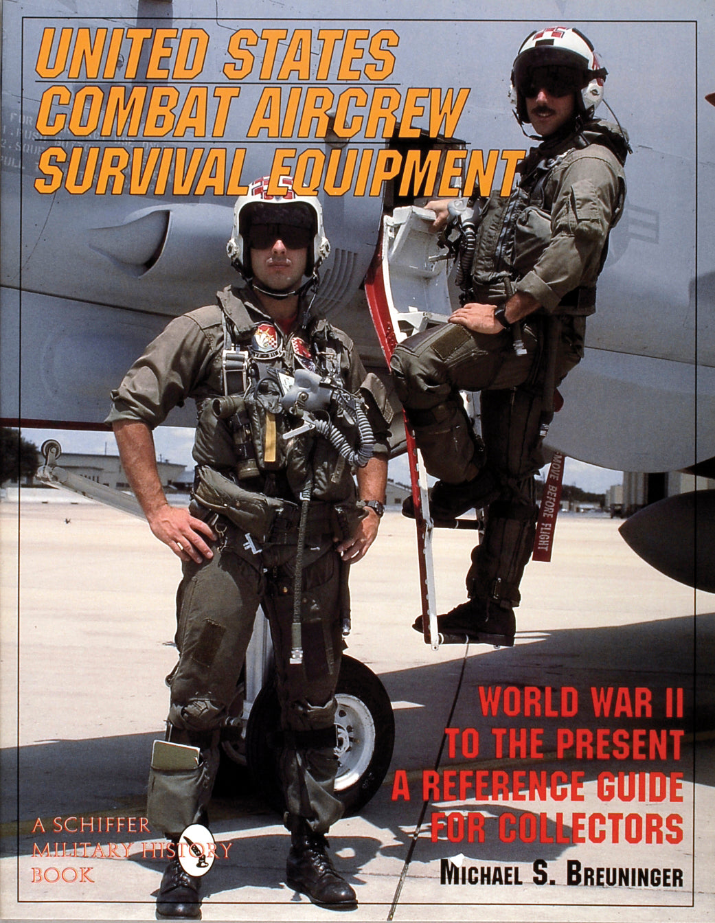 United States Combat Aircrew Survival Equipment World War II to the Present by Schiffer Publishing