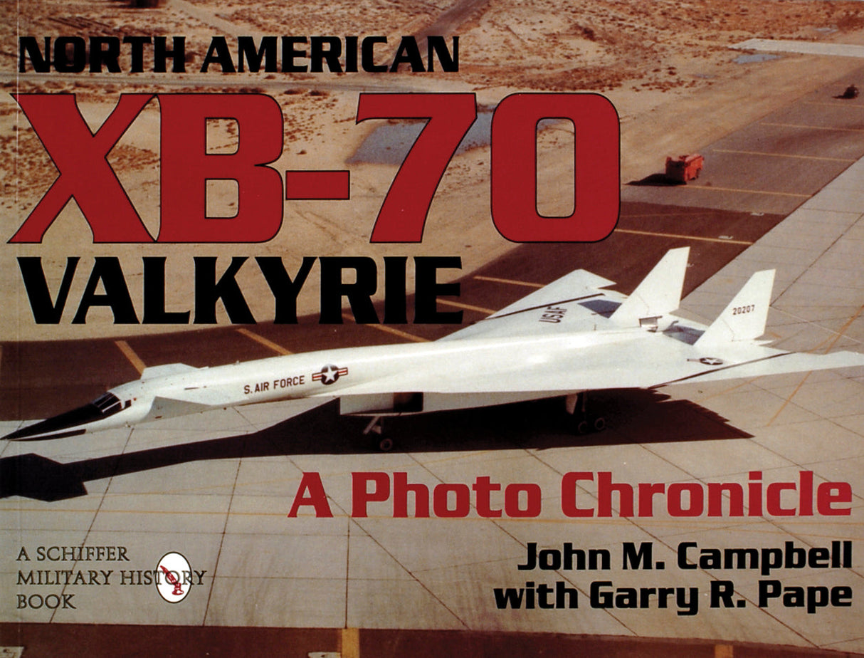 North American XB-70 Valkyrie by Schiffer Publishing