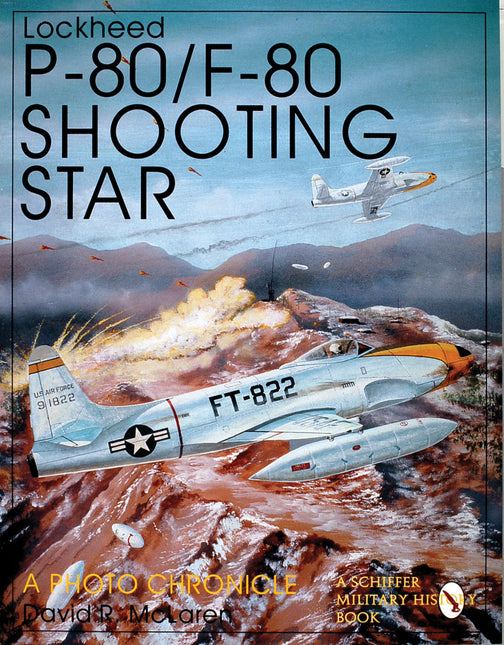 Lockheed P-80/F-80 Shooting Star by Schiffer Publishing