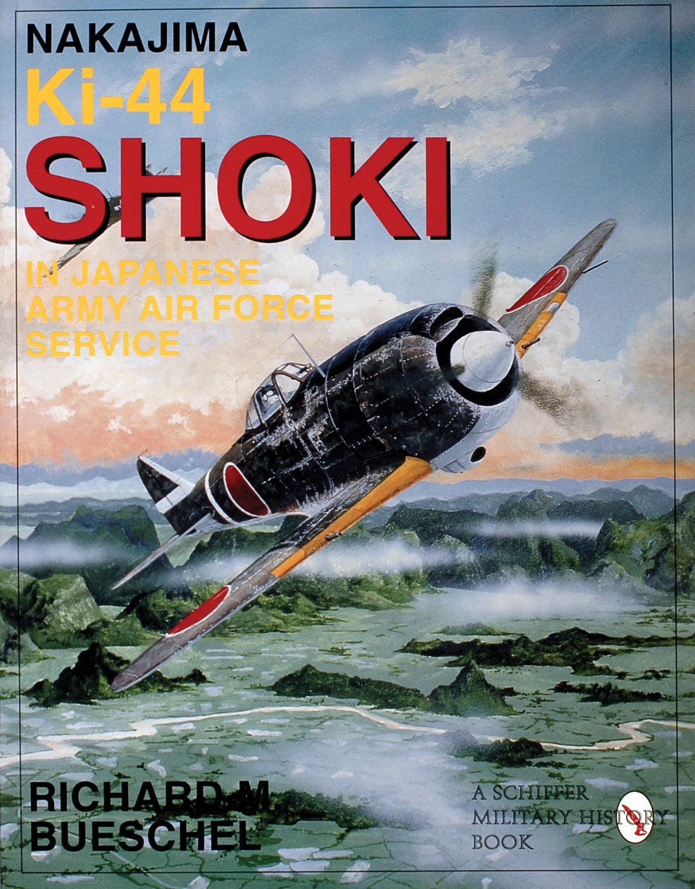 Nakajima Ki-44 Shoki in Japanese Army Air Force Service by Schiffer Publishing