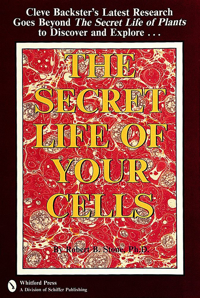 The Secret Life of Your Cells by Schiffer Publishing