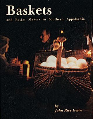 Baskets and Basketmakers in Southern Appalachia by Schiffer Publishing
