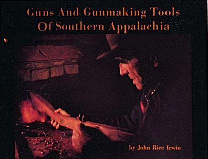 Guns and Gunmaking Tools of Southern Appalachia by Schiffer Publishing