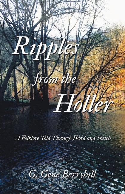 Ripples from the Holler: A Folklore Told Through Word and Sketch - Paperback by Books by splitShops