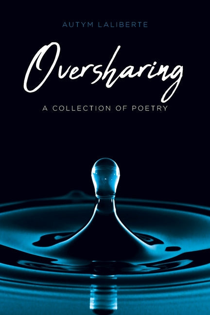 Oversharing: A Collection of Poetry - Paperback by Books by splitShops