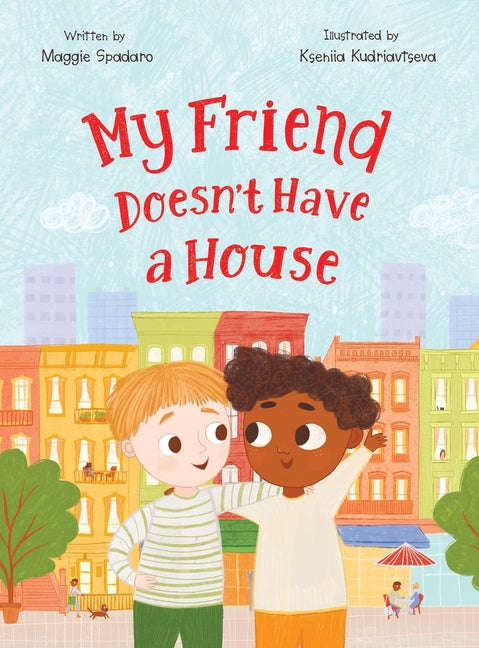 My Friend Doesn't Have a House - Hardcover by Books by splitShops