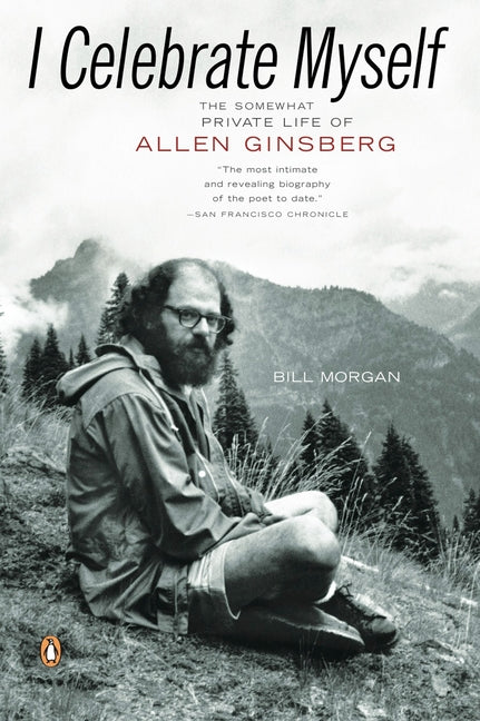 I Celebrate Myself: The Somewhat Private Life of Allen Ginsberg - Paperback by Books by splitShops