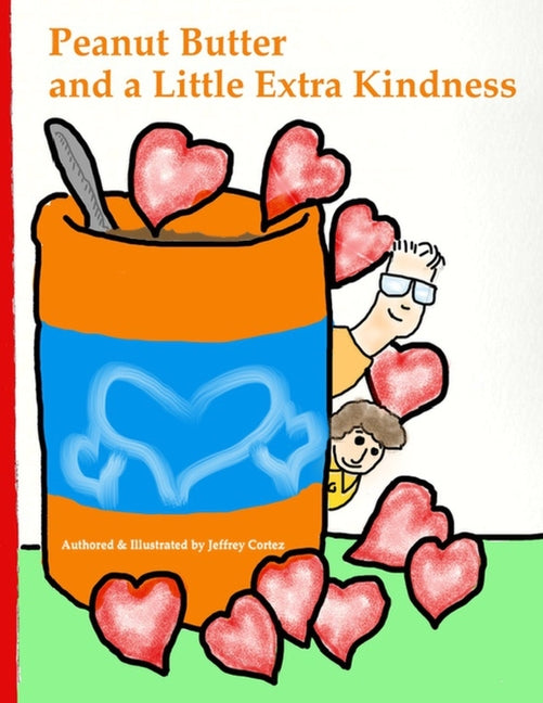 Peanut Butter and a Little Extra Kindness - Paperback by Books by splitShops