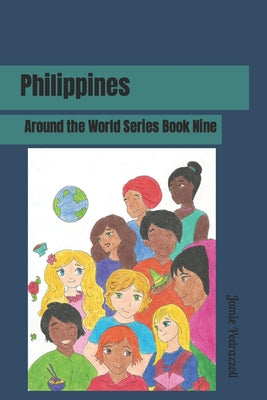 Philippines: Around the World Series Book Nine - Paperback by Books by splitShops