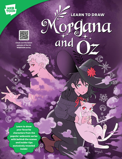 Learn to Draw Morgana and Oz: Learn to Draw Your Favorite Characters from the Popular Webcomic Series with Behind-The-Scenes and Insider Tips Exclus - Paperback by Books by splitShops