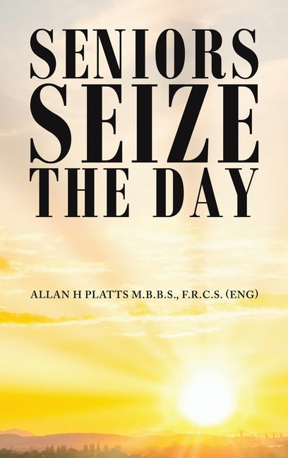 Seniors Seize the Day - Hardcover by Books by splitShops