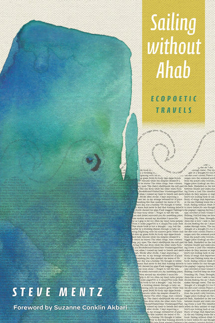 Sailing Without Ahab: Ecopoetic Travels - Paperback by Books by splitShops